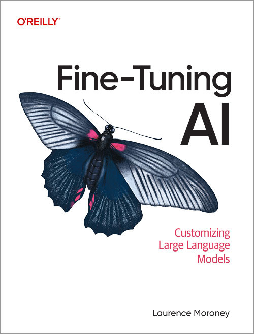 Fine-Tuning AI: Customizing Large Language Models book cover by Laurence Moroney