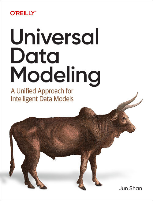 Universal Data Modeling: A Unified Approach for Intelligent Data Models book cover by Jun Shan