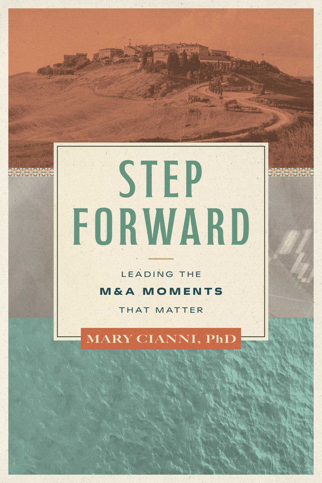 Step Forward: Leading the M&A Moments That Matter book cover by Mary Cianni