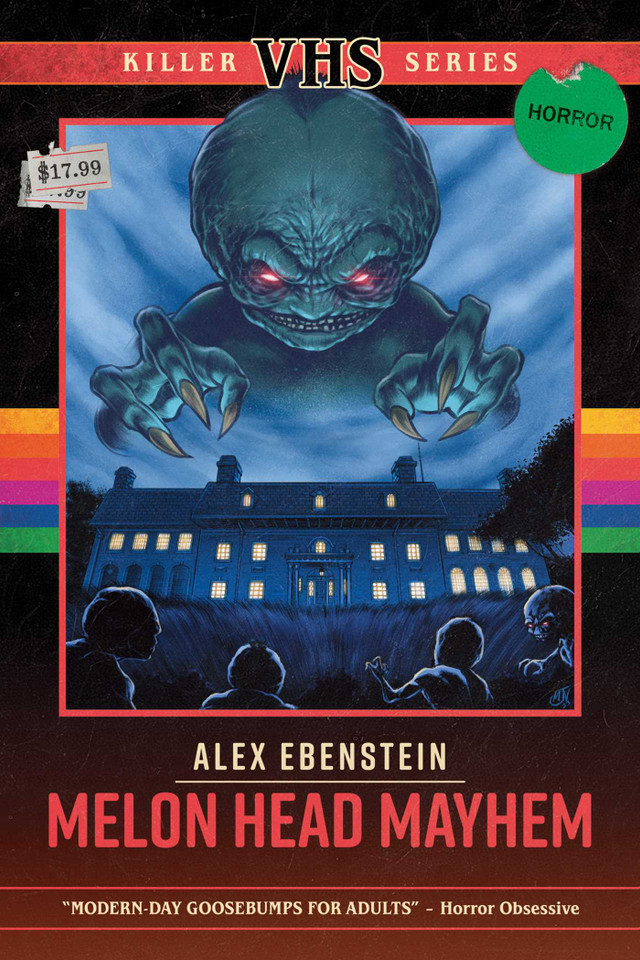 Melon Head Mayhem (Killer VHS Series) book cover by Alex Ebenstein