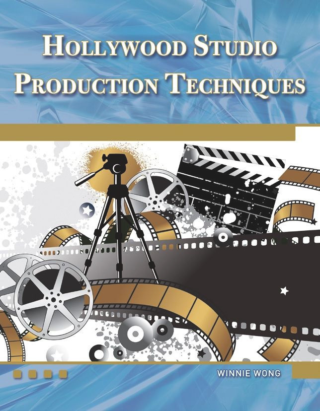 Hollywood Studio Production Techniques: Theory and Practice book cover by Winnie Wong