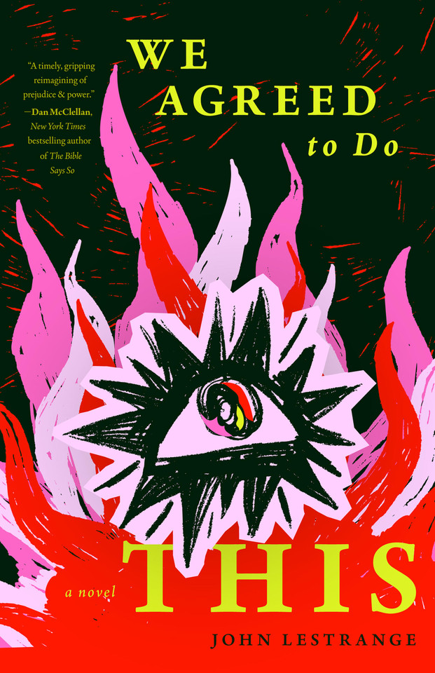 We Agreed to Do This: A Novel book cover by John LeStrange
