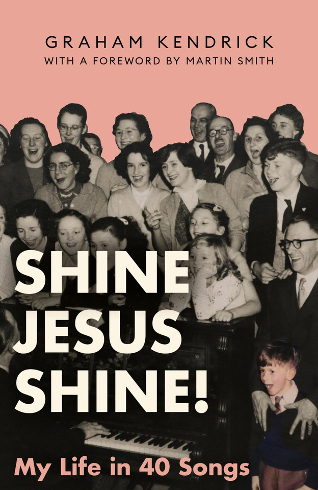 Shine Jesus Shine: My Life in 40 Songs book cover by Graham Kendrick