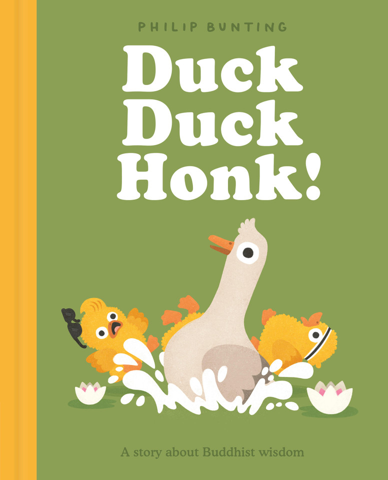 Duck Duck Honk!: A story about Buddhist wisdom (Wise-ish Tales) book cover by Philip Bunting