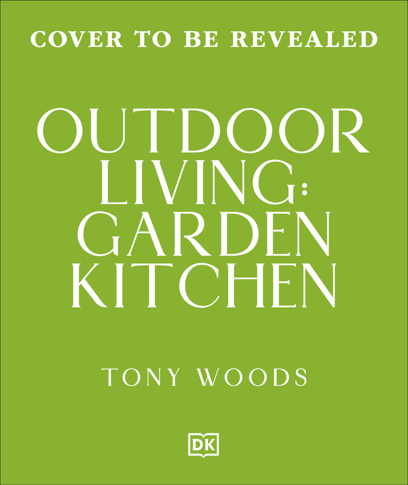 Outdoor Kitchen: Creative Ideas for Garden Kitchens, Dining & Entertaining (Outdoor Living) book cover by Tony Woods