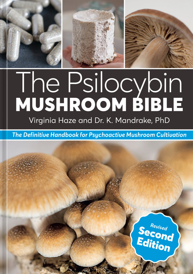 The Psilocybin Mushroom Bible, Revised Second Edition: The Definitive Handbook for Psychoactive Mushroom Cultivation book cover by Virginia Haze, Dr. K. Mandrake, PhD