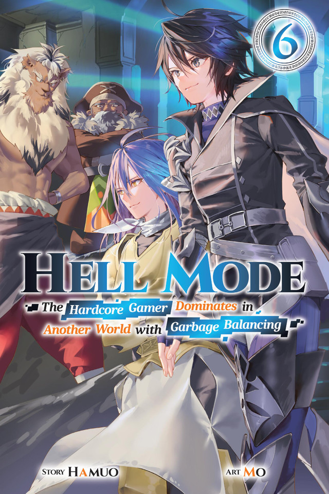 Hell Mode, Vol. 6: The Hardcore Gamer Dominates in Another World with Garbage Balancing (Hell Mode #6) book cover by Hamuo