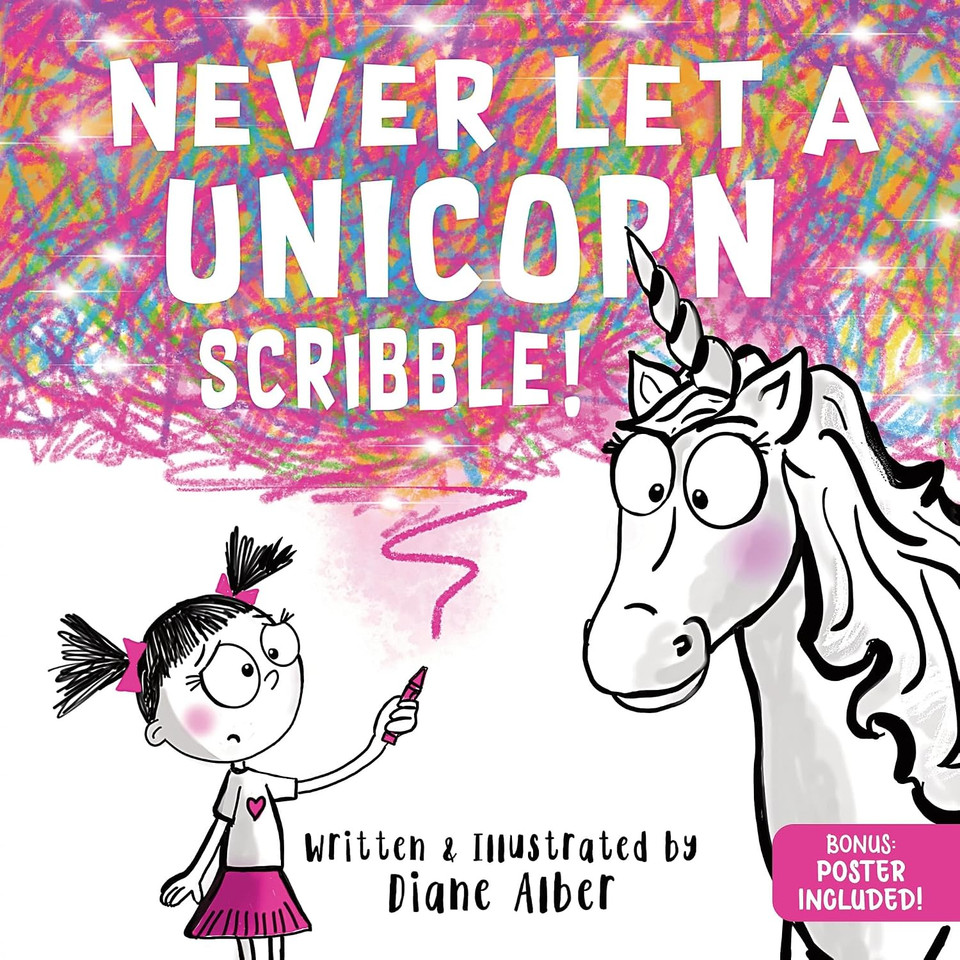 Never Let a Unicorn Scribble (Never Let a) book cover by Diane Alber
