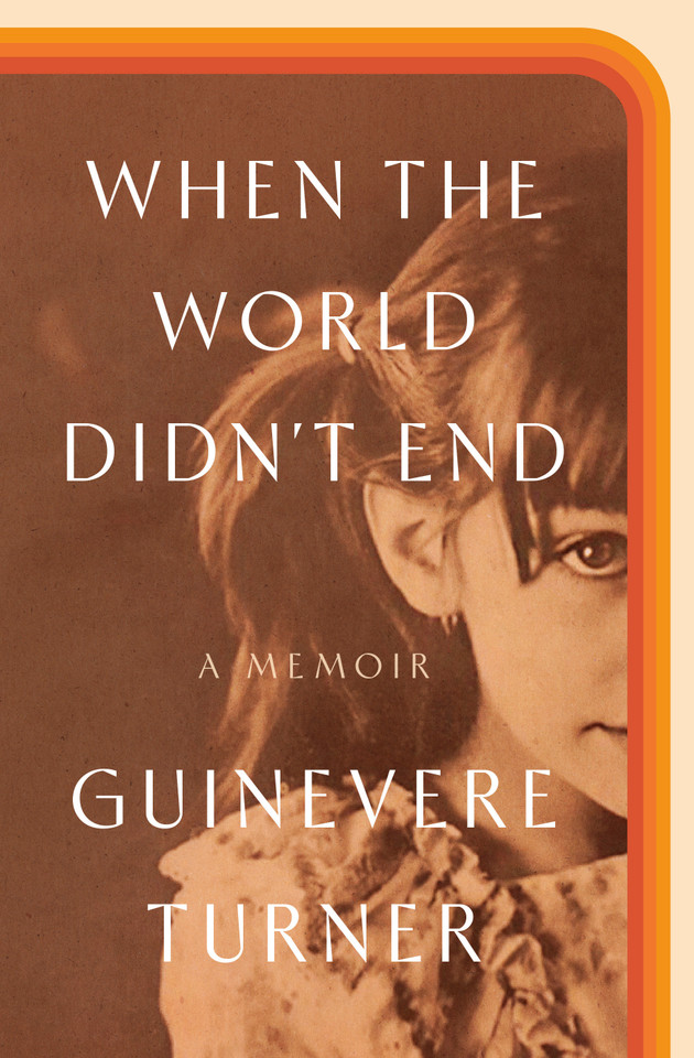 When the World Didn't End: A Memoir book cover by Guinevere Turner
