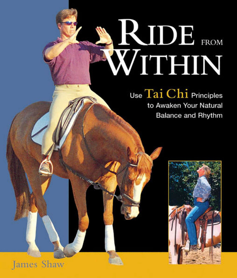 Ride from Within: Use Tai Chi Principles to Awaken Your Natural Balance and Rhythm book cover by James Shaw