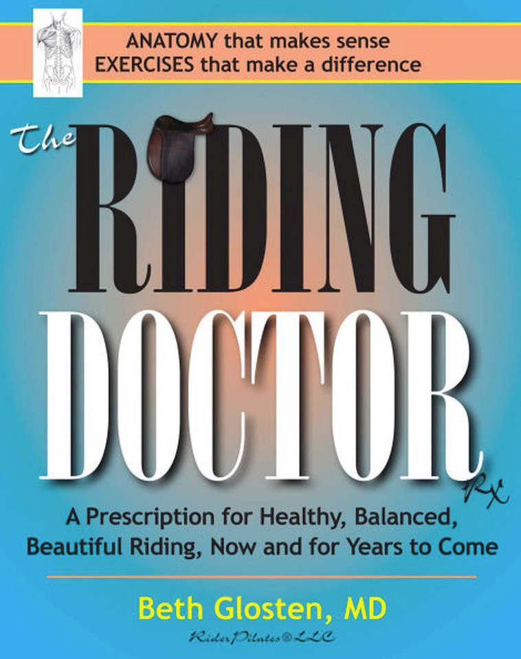 Riding Doctor: A Prescription for Healthy, Balanced, and Beautiful Riding, Now and for Years to Come book cover by Beth Glosten