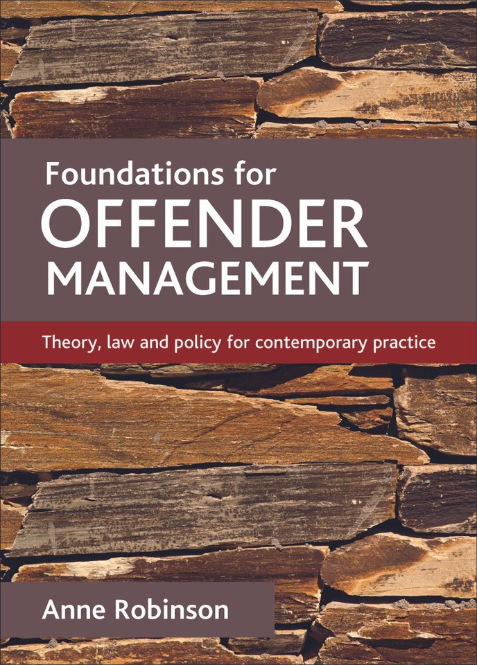 Foundations for offender management: Theory, law and policy for contemporary practice [9781847427656]