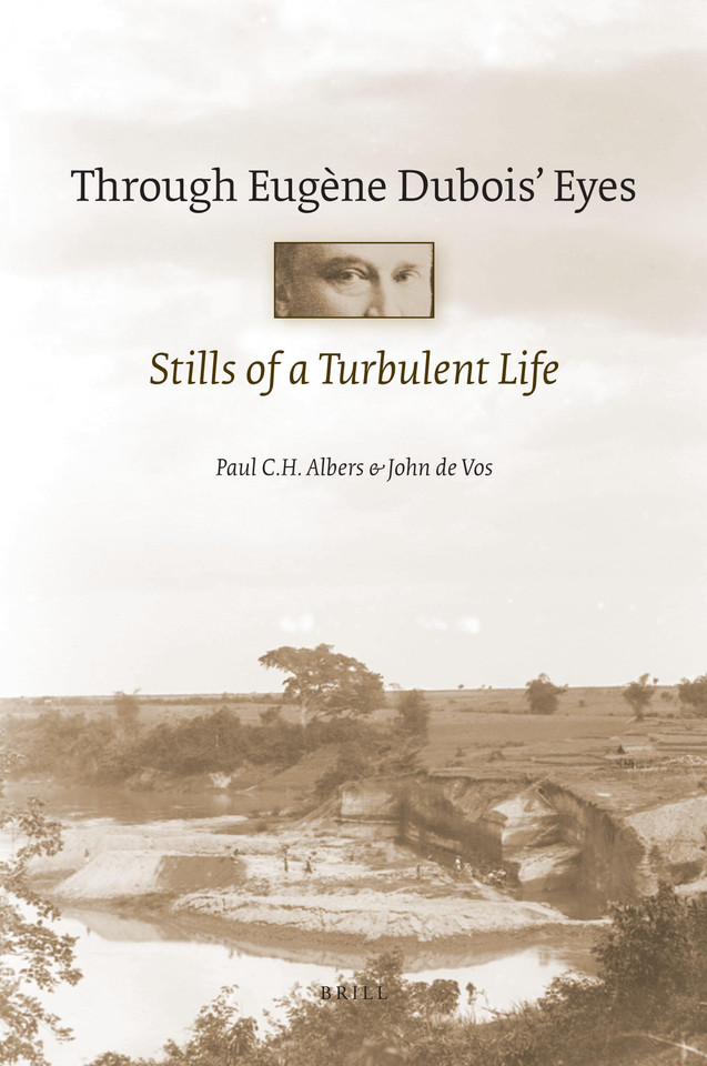 Through Eugène Dubois' eyes: Stills of a turbulent life [9789004183001]