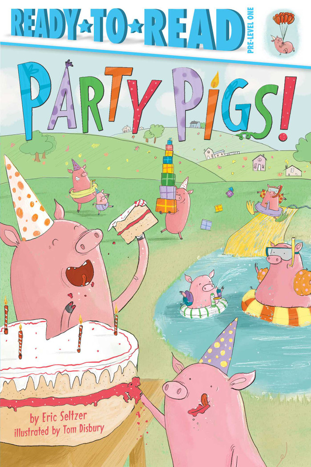 Party Pigs!: Ready-to-Read Pre-Level 1 (Ready-to-Read) book cover by Eric Seltzer