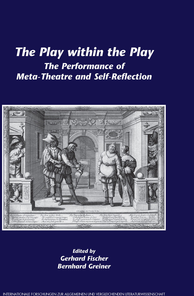 The Play within the Play: The Performance of Meta-Theatre and Self-Reflection [9789042022577]