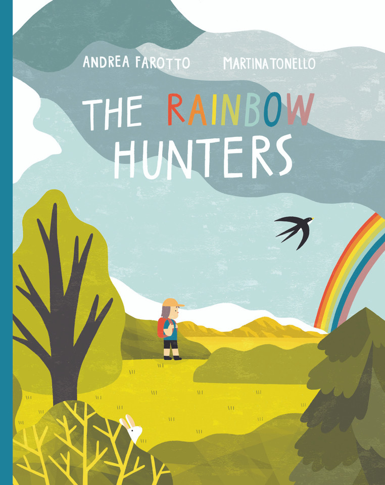 The Rainbow Hunters: A Picture Book book cover by Andrea Farotto