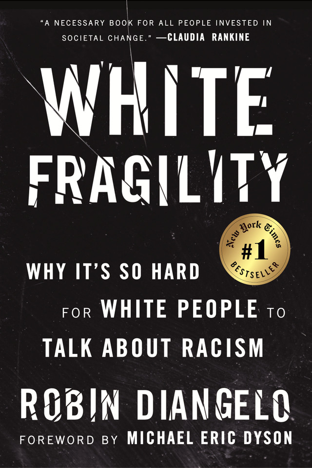 White Fragility: Why It's So Hard for White People to Talk About Racism book cover by Dr. Robin DiAngelo