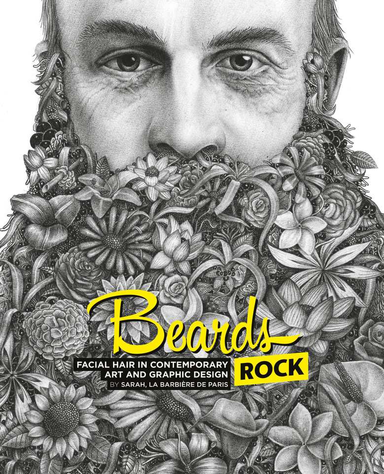 Beards Rock: Facial Hair in Contemporary Art and Graphic Design [9782374950044]