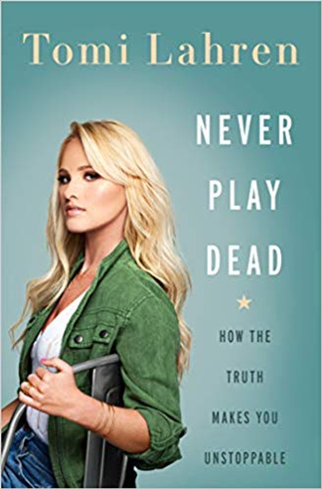 Never Play Dead: How the Truth Makes You Unstoppable Cover