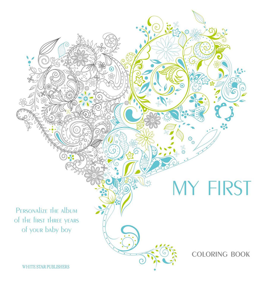 My First Three Years Coloring Book: Personalize the Album of the First Three Years of Your Baby Boy book cover by 