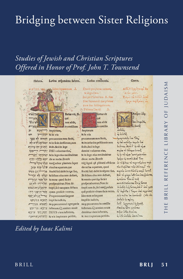 Bridging between Sister Religions: Studies of Jewish and Christian Scriptures Offered in Honor of Prof. John T. Townsend [9789004324534]