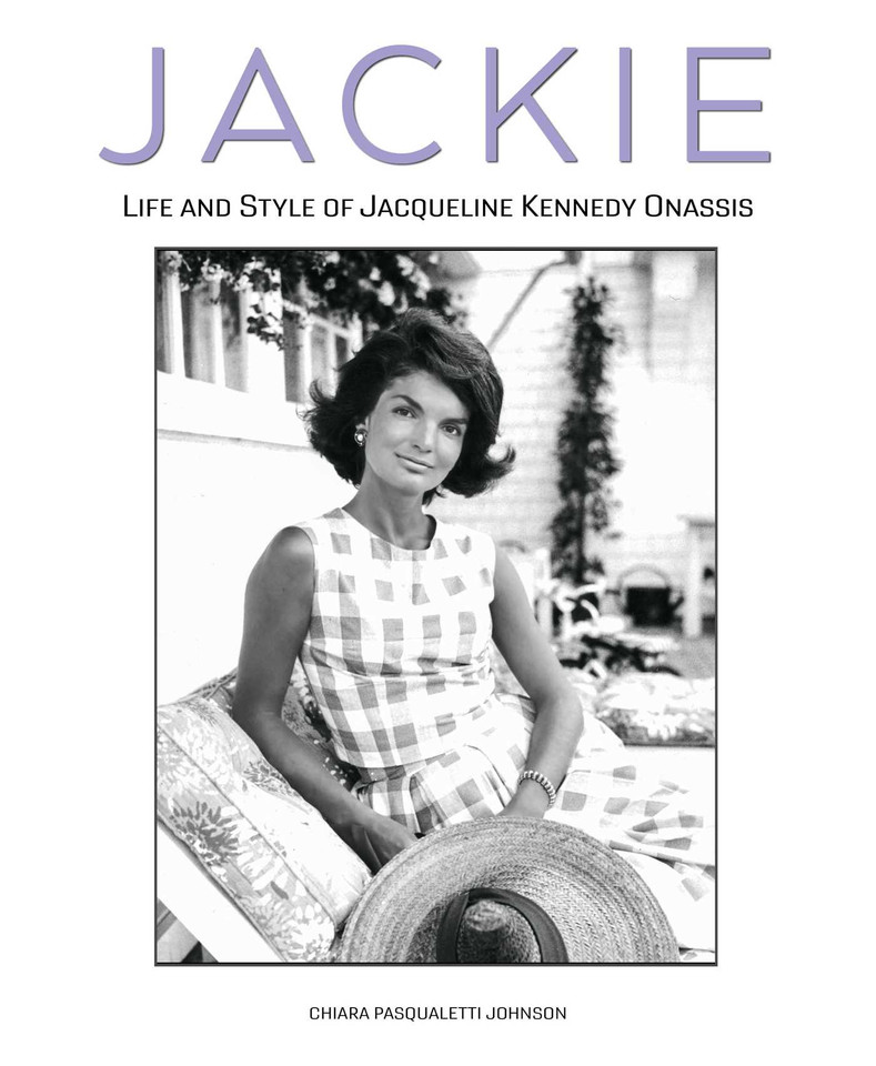 Jackie: The Life and Style of Jacqueline Kennedy Onassis book cover by Chiara Pasqualetti Johnson