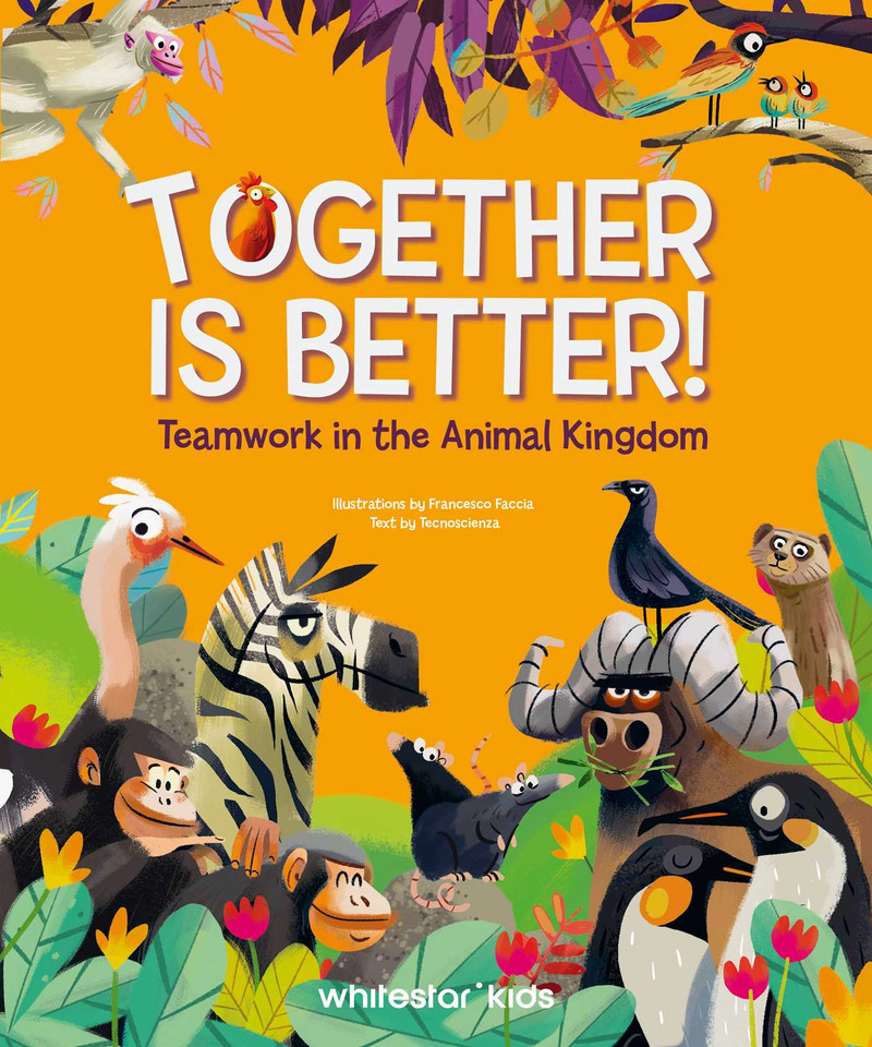 Together is Better!: Teamwork in the Animal Kingdom book cover by 