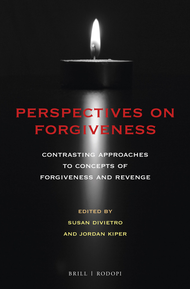 Perspectives on Forgiveness: Contrasting Approaches to Concepts of Forgiveness and Revenge [9789004350779]