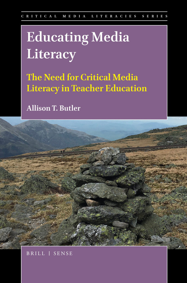 Educating Media Literacy: The Need for Critical Media Literacy in Teacher Education [9789004396159]