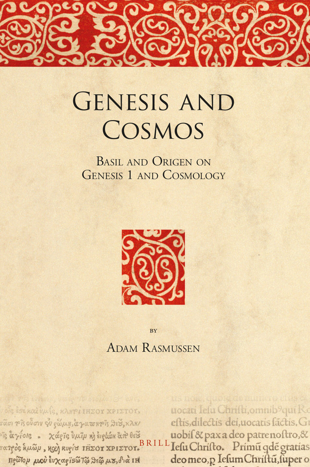 Genesis and Cosmos: Basil and Origen on Genesis 1 and Cosmology [9789004396920]