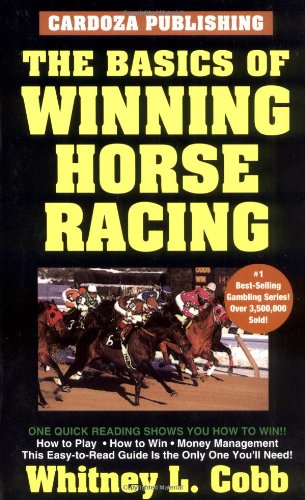 The Basics of Winning Horseracing, Fifth Edition - BookPal