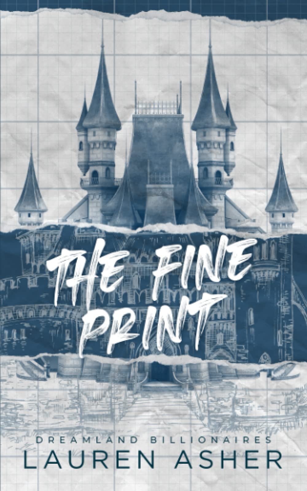 The Fine Print (Dreamland Billionaires, #1) by Lauren Asher