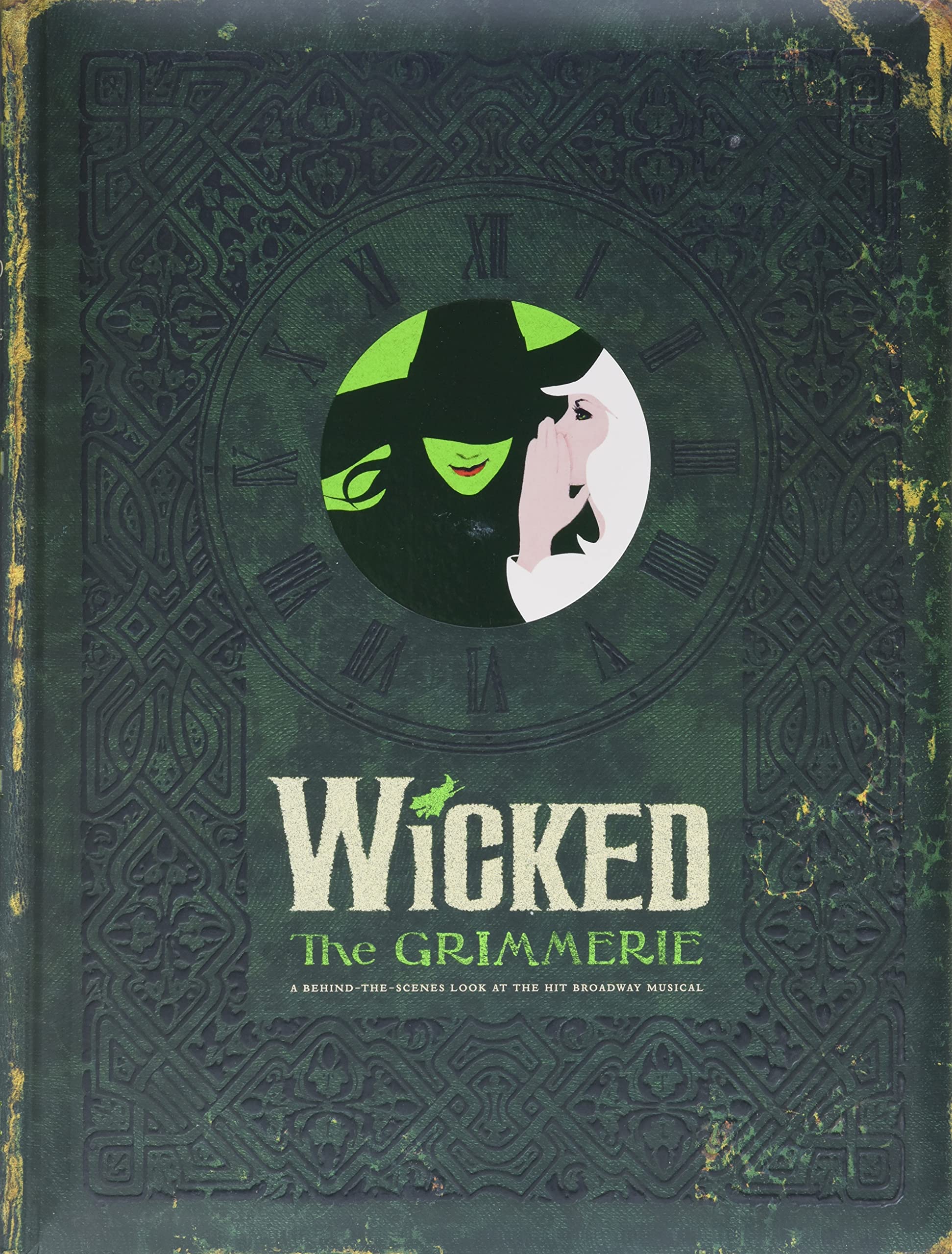 Wicked: The Grimmerie, a Behind-The-Scenes Look at the Hit
