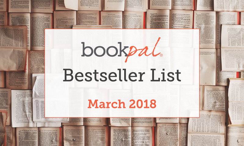 BookPal's Bestseller List: The Best Books of March 2018