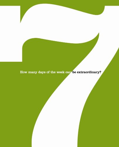 Seven: How Many Days of the Week Can Be Extraordinary