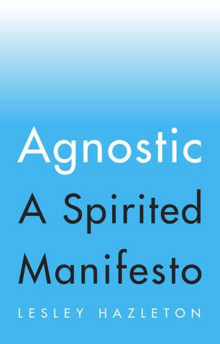 agnostic a spirited manifesto