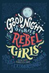 Good Night Stories for Rebel Girls