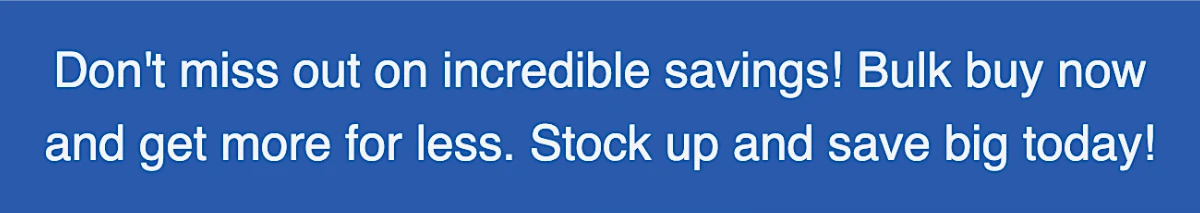 Save Big on Bulk Buys Products!