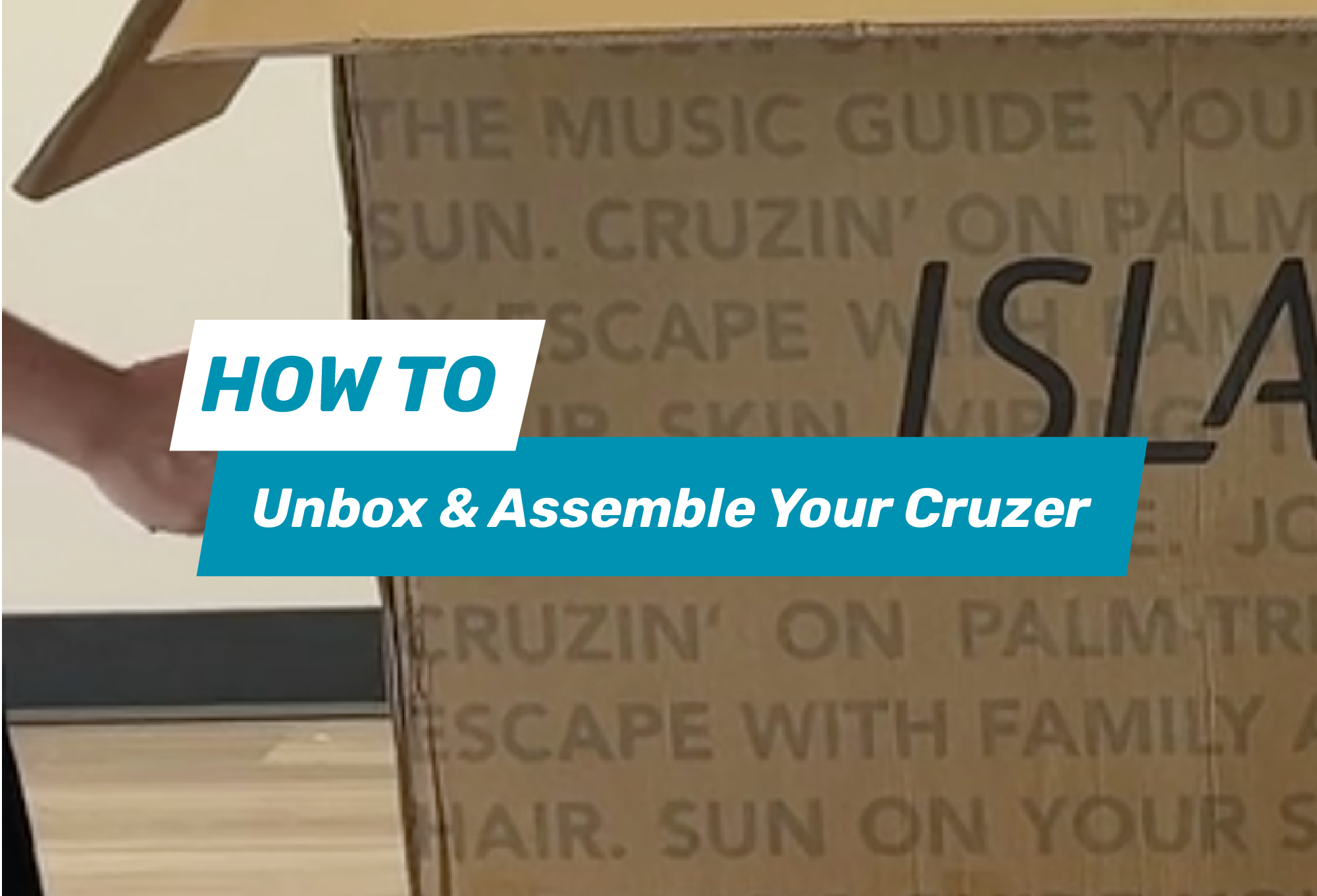 How to unbox and Assemble your cruzer