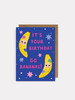 Go Bananas | Birthday Card | Earlybird