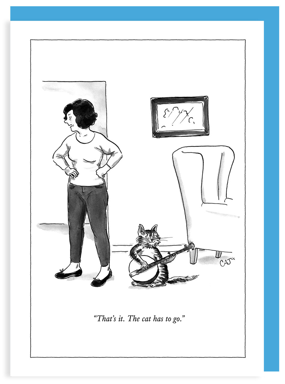 V) CAT HAS TO GO - 5 x 7