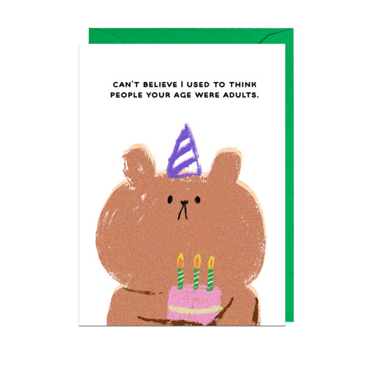 PEOPLE YOUR AGE - 4.5 x 6.25  BEAR CARD