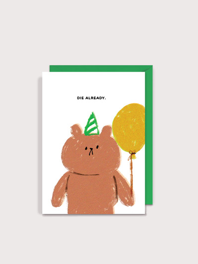 Birthday Die Already | Birthday Greeting Card | Jolly Awesome