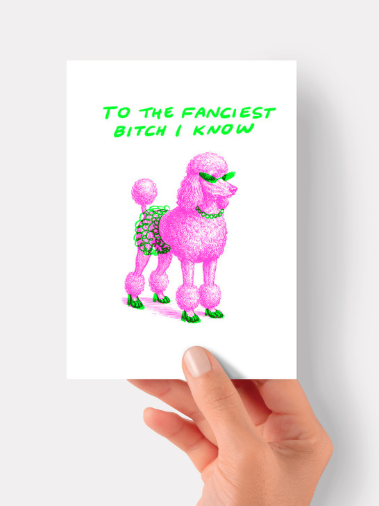 Fancy Bitch - 4.5 x 6.25" Card