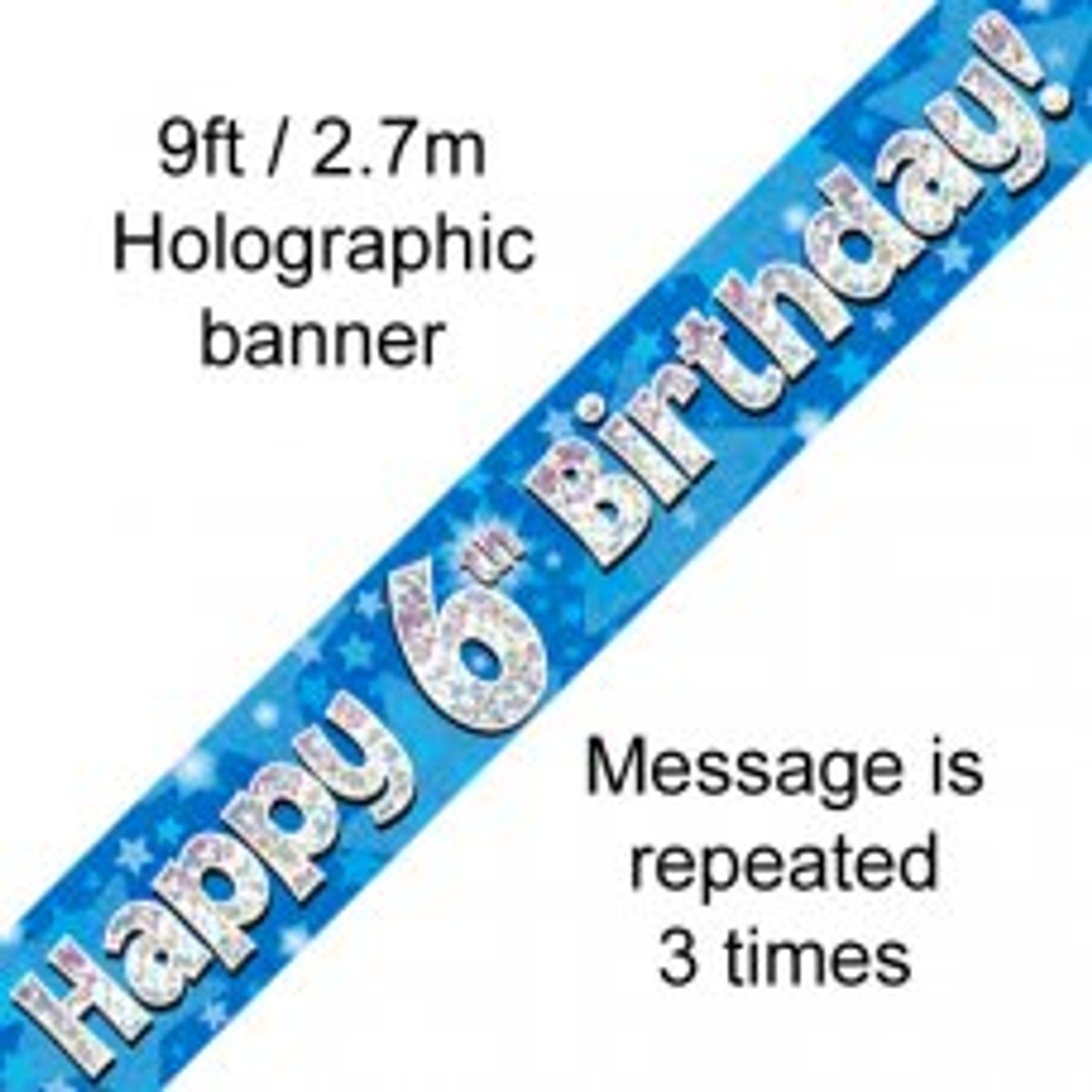 BLUE HOLOGRAPHIC HAPPY 6TH BIRTHDAY BANNER 2.7M
