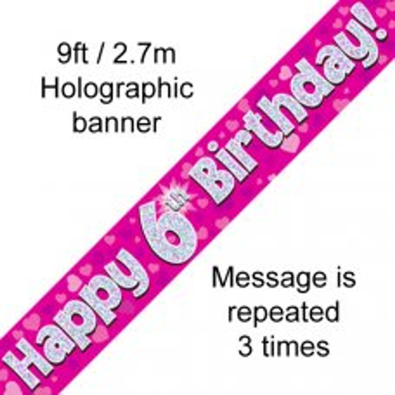 PINK HOLOGRAPHIC HAPPY 6TH  BIRTHDAY BANNER 2.7M