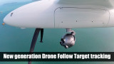 New generation drone follow target tracking