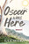 Oscar Was Here