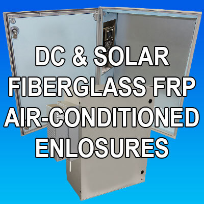 Air-Conditioned DC Fiberglass FRP Enclosures