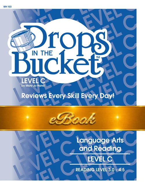 MH-103E Digital Drops in the Bucket Reading Level C printable teacher resource for daily reading, vocabulary, grammar, and language arts review.